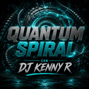 Quantum Spiral by DJ kenny R