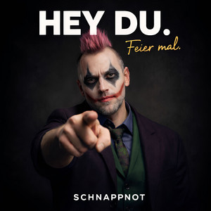 Hey Du. Feier mal by Schnappnot