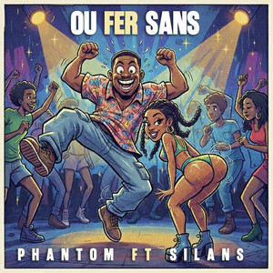 Ou Fer Sans by DARIAN DUVAL, Phantom Ft Silans