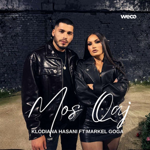 Klodiana Hasani - Mos Qaj (feat. Markel Goga)