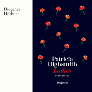 Ladies - Frühe Stories (Ungekürzt)
