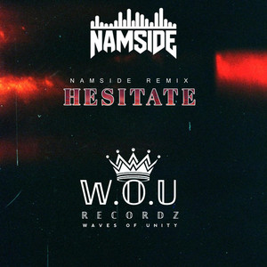 WOU Recordz - H E S I T A T E (NAMSIDE)
