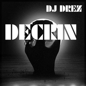 Decrin by Dj Drez