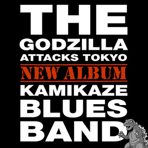 Fly Fly Away by The Godzilla Attacks Tokyo Kamikaze Blues Band