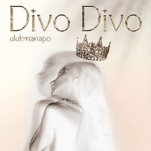 Divo Divo by Ulukmanapo