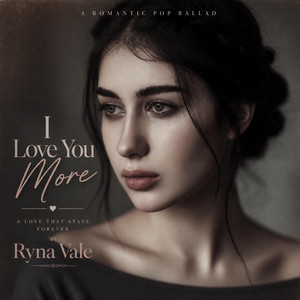 I Love You More by Ryna Vale
