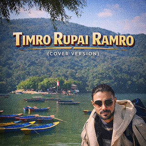 Bhim Raj Chaulagain - Timro Rupai Ramro