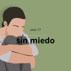 sin miedo by SOSO 17