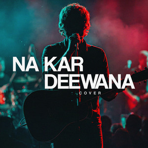 Na Kar Deewana