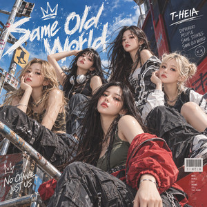 어차피 그대로인 세상 (Same Old World) by T-HEIA
