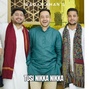 Tusi Nikka Nikka by Waqar Khan