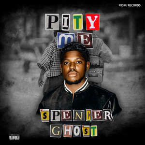 Spencer Ghost - Pity Me