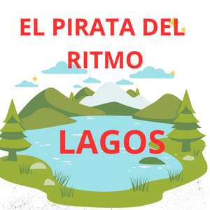 LAGOS by EL PIRATA DEL RITMO