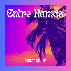 Entre Ramas by Sunset Maker