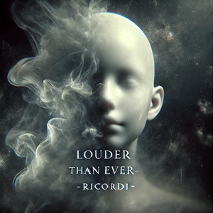 LOUDER THAN EVER — RICORDI