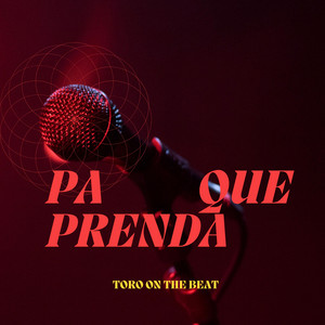 pa que prenda by toro on the beat
