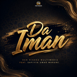 Da Iman by Dan Rigasa Multimedia, Safiyya Umar warure