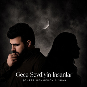 Gecə Sevdiyin İnsanlar by Şöhret Memmedov, SHAN