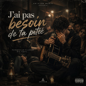 J'ai pas besoin de ta pitié - أغنية من زمن جميل by ARTVIEW MUSIC