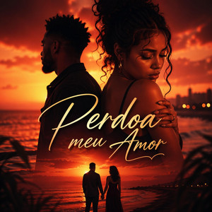 Perdoa meu Amor by Ritimoparati