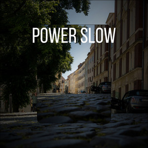 Power Slow by Frandy Gonz