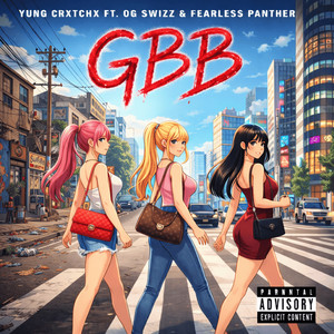 GBB by Yung Crxtchx, Fearless Panther, O.G Swizz