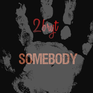 Somebody