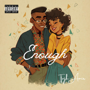 Enough by Tajh Amir