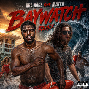Baywatch by Rra Rage, Mateo Might