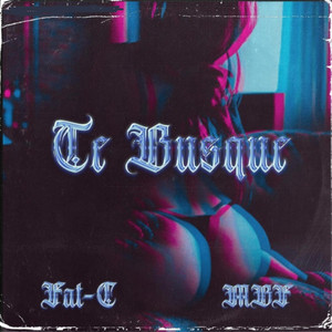 Te Busqué by MBF, Fat-C