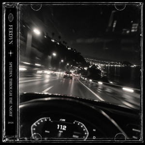 speedin’ through the night (Slowed) by FERDYN