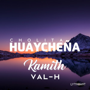 VAL-H & Kamith - Cholita Huaycheña