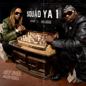 Squad Ya 1 by Zeo Trap, Bulldogg