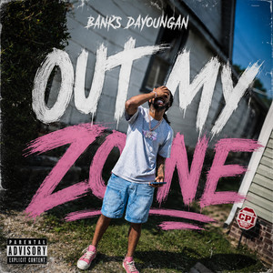 Out My Zone by Banks DaYoungan