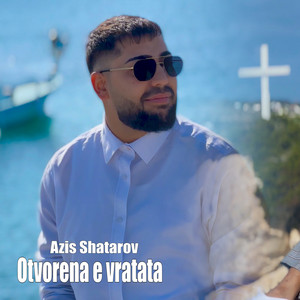 Azis Shatarov - Otvorena e vratata
