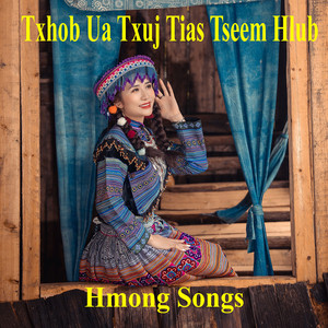 Hmong Songs - Txhob Ua Txuj Tias Tseem Hlub