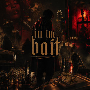 Im the bait by Rigo Adams