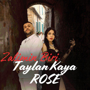 Zalimin Biri by Taylan Kaya, Rose