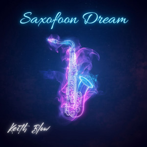 Saxofoon Dream by Keith Blow