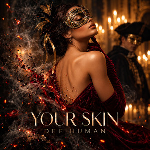 Your Skin by Def Human
