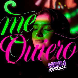 Vibra Eterna - ME QUIERO