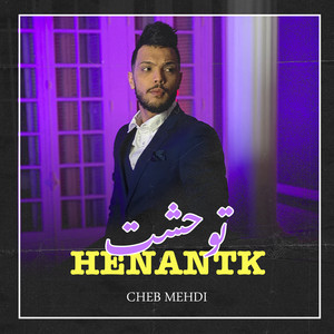 Cheb Mehdi - Twahacht Hnantek
