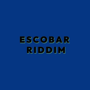 Escobar Riddim by Bad Chop Records