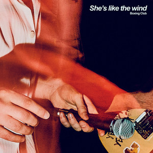 She's Like The Wind by Boxing Club