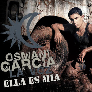 Osmani Garcia "La Voz" - Ella Es Mía
