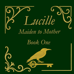 Lucille: Maiden to Mother Book 1 Soundtrack