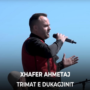 Xhafer Ahmetaj - Trimat e Dukagjinit