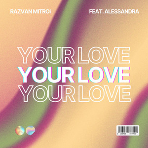 Your Love - Sunset Mix by Razvan Mitroi, Alessandra