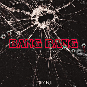 Bang Bang by SYNI