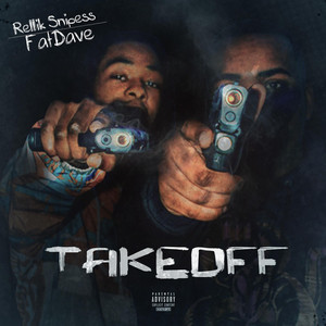 TakeOff by Rellik Snipess, Fat Dave